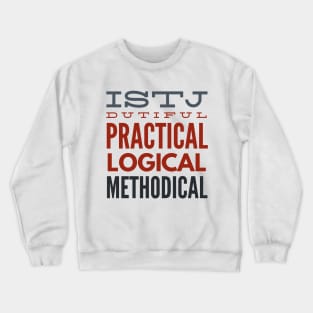 ISTJ Dutiful Practical Logical Methodical Crewneck Sweatshirt